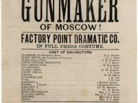 The Gunmaker of Moscow, a three-act drama presented at the Music Hall in February 1882.
